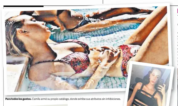  ??  ?? Para todos los gustos. Camila armó su propio catálogo, donde exhibe sus atributos sin inhibicion­es.inhibicion­es s.