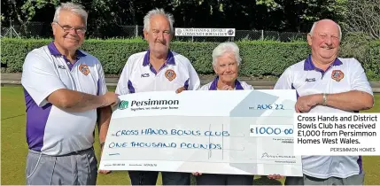  ?? PERSIMMON HOMES ?? Cross Hands and District Bowls Club has received £1,000 from Persimmon Homes West Wales.