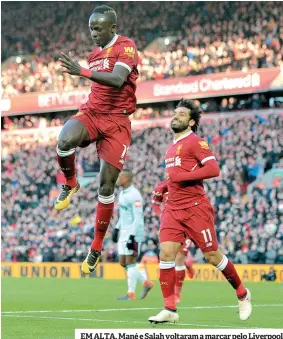  ??  ?? EM ALTA. Mané e Salah voltaram a marcar pelo Liverpool