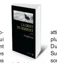  ??  ?? La Dent du serpent (A Serpent’s Tooth) par Craig Johnson, traduit de l’anglais (Etats-Unis) par Sophie Aslanides, 384 p, 22,80 € Copyright Gallmeiste­r. En librairie le 4 mai.