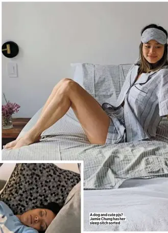  ??  ?? A dog and cute pjs? Jamie Chung has her sleep sitch sorted