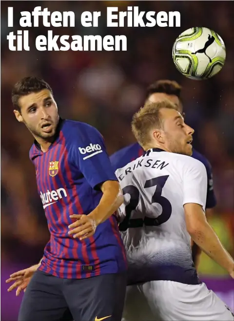  ?? FOTO: AP ?? Christian Eriksen spiller for både Tottenham og sin egen fremtid på Camp Nou.