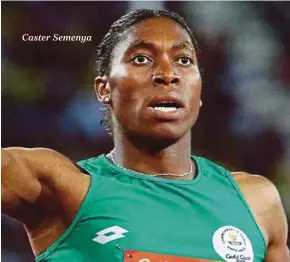  ??  ?? Caster Semenya