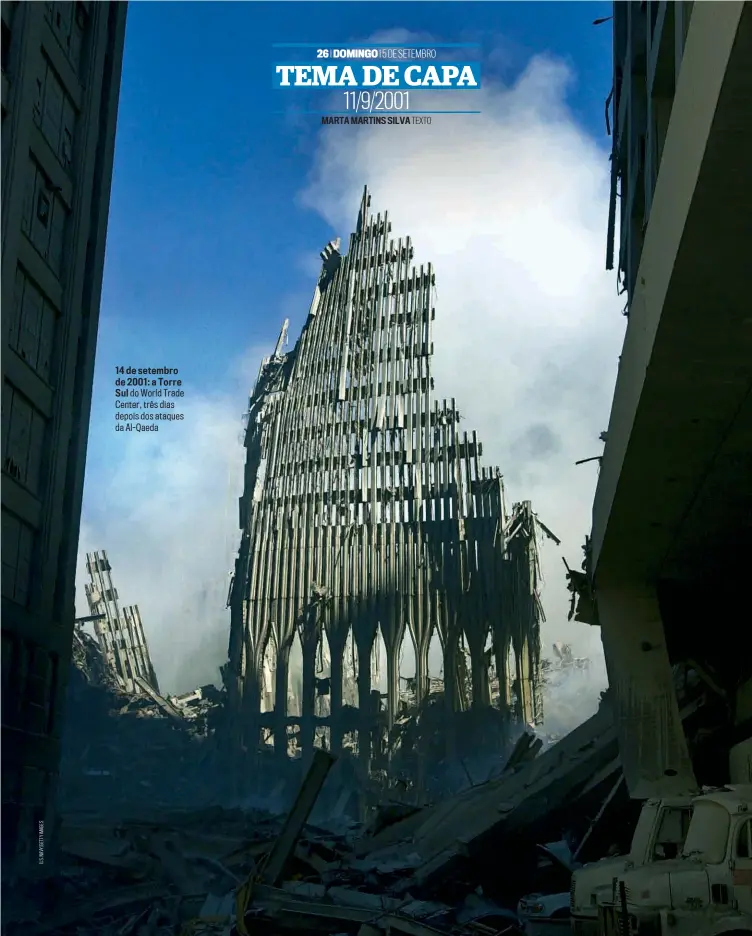  ??  ?? 14 de setembro de 2001: a Torre Sul do World Trade Center, três dias depois dos ataques da Al-Qaeda