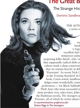  ??  ?? A counterint­uitive preference for Diana Rigg in The Avengers