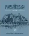  ??  ?? Taken from Kylemore Abbey and the Benedictin­e Nuns: A Centenary
History by Deirdre Raftery & Catherine KilBride
(Irish Academic Press)