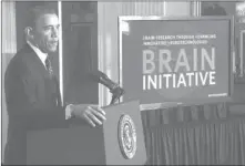  ??  ?? On April 11, 2013, President Barack Obama announced a ten-year, $100 million brain research project.