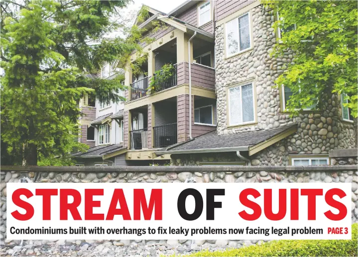  ?? JASON PAYNE ?? A condo building in the 12000-block of 68th Street in Surrey. The strata is suing various parties over the alleged improper constructi­on of the building’s overhangs.