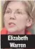  ??  ?? Elizabeth Warren