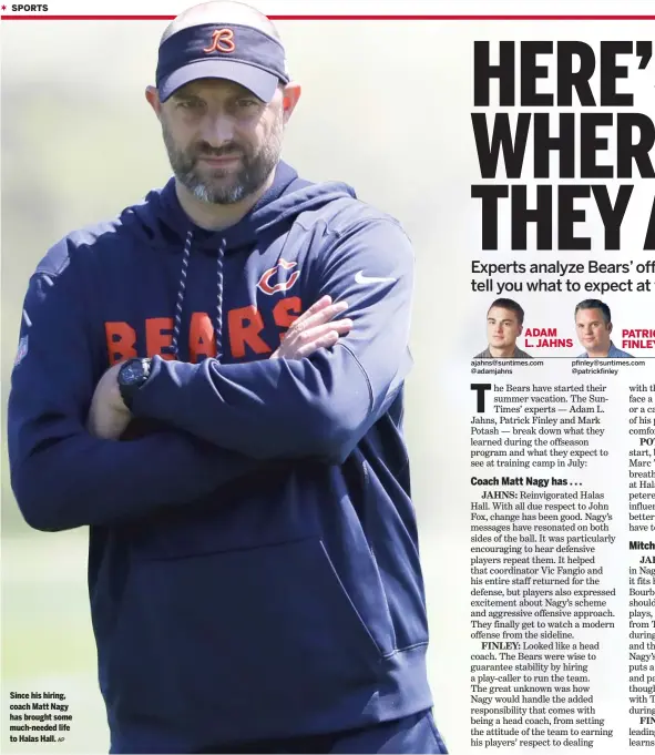  ?? AP ?? Since his hiring, coach Matt Nagy has brought some much- needed life to Halas Hall.