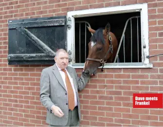  ??  ?? Dave meets Frankel