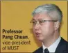  ??  ?? Professor Pang Chuan, vice-president of MUST