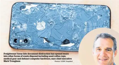  ?? Photos / 123RF, Supplied ?? Freightway­s’ foray into document destructio­n has opened doors into other forms of waste disposal including used coffee cups, medical gear and defunct computer hardware, says chief executive Mark Troughear.