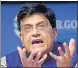  ??  ?? Piyush Goyal