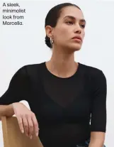  ?? ?? A sleek, minimalist look from Marcella.