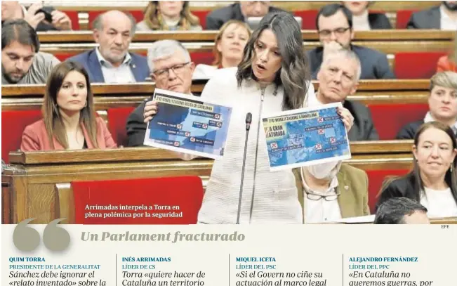  ?? EFE ?? Arrimadas interpela a Torra en plena polémica por la seguridad