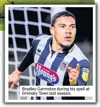  ??  ?? Bradley Garmston during his spell at Grimsby Town last season.