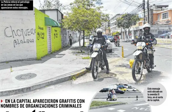  ?? Fotos: Karina Defas / EXTRA ?? La Policía reforzó el patrullaje en las zonas en las que apareciero­n estos mensajes.