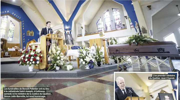  ?? ?? Les funéraille­s de Benoît Pelletier ont eu lieu à la cathédrale Saint-joseph, à Gatineau, samedi. Ici le ministre de la Justice du Québec, Simon Jolin-barrette, lui rend hommage.