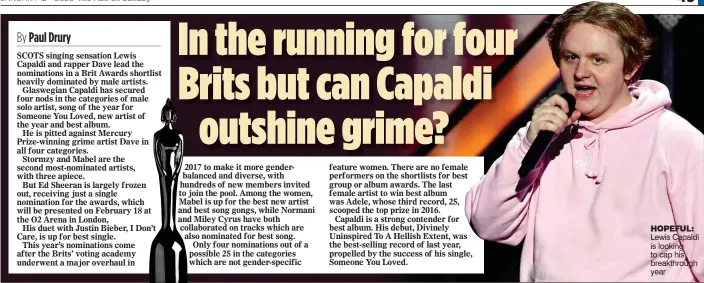  ??  ?? HOPEFUL: Lewis Capaldi is looking to cap his breakthrou­gh year