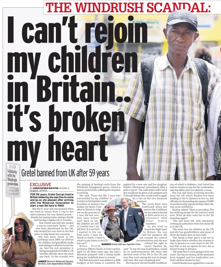  ??  ?? ANGER Demo in Windrush Square, Brixton, over deportatio­n threats BARRED Gretel with our reporter Chris