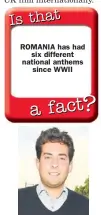  ??  ?? ROMANIA has had
six different national anthems
since WWII