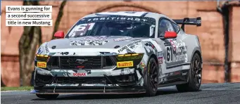  ?? ?? Evans is gunning for a second successive title in new Mustang