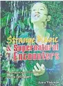  ??  ?? CERITA RAKYAT: Buku fiksyen berjudul Strange Magic and Supernatur­al Encounters tulisan Anna.