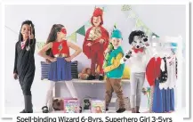  ??  ?? Spell-binding Wizard 6-8yrs, Superhero Girl 3-5yrs and 6-8yrs, Little Red Riding Hood 3-5yrs and 6-8yrs, Pirate 3-5yrs and 6-8yrs, all £4.99 each, Aldi