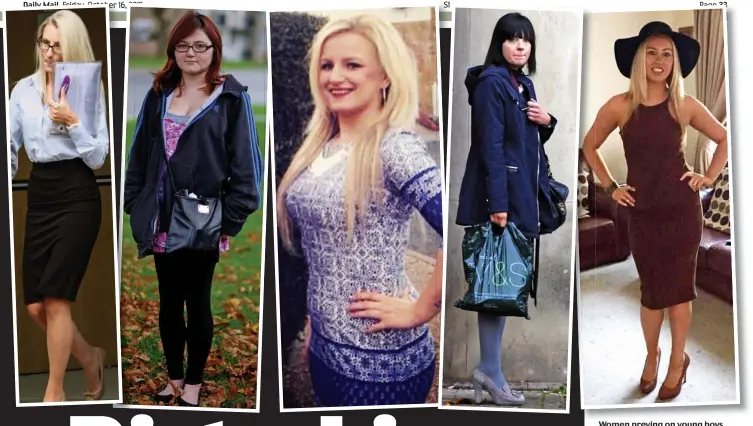  ??  ?? WomenW preyingi on young b boys (from left): Charlotte Parker, 32, Jade Hatt, 21, Mary-Ellen Mooney, 18, Helen Turnbull, 35, and Caroline Berriman, 30