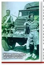  ?? ?? Wilfred Slater, right, on active service