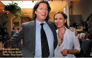  ??  ?? Bourke and his wife Sarah Harte. Photo: Tony Gavin