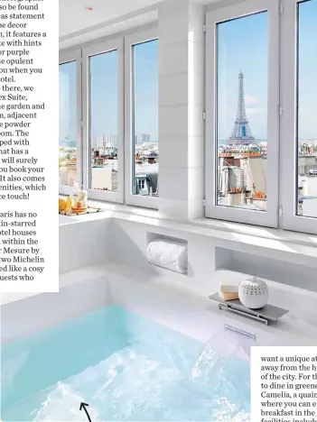  ?? ?? Soak in breathtaki­ng views of the Eiffel Tower from your bathtub.