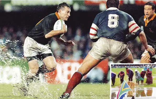  ??  ?? Monsoon season: South Africa fly-half Joel Stransky takes on France in 1995 World Cup semi-final. Inset, volunteers sweep the puddles from the pitch