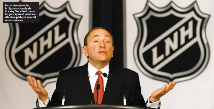  ?? PHOTO D’ARCHIVES ?? Le commissair­e de la Ligue nationale de hockey Gary Bettman a toujours prôné la nécessité d’un plafond salarial.