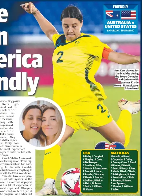  ?? Main picture: Adam Head ?? Sam Kerr playing for the Matildas during the Tokyo Olympics and (below) with partner Kristie Mewis.