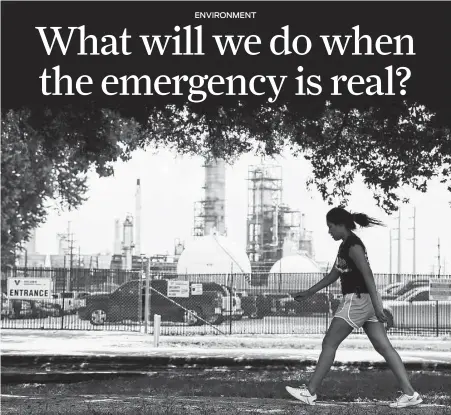  ?? Associated Press photos ?? Every minute counts in a disaster. Fenceline community residents should not have to wonder whether they will be safe.