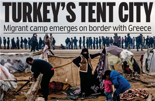  ??  ?? Squalour: A camp is set up on the Turkish side of the border with Greece yesterday as thousands seek to come to Europe