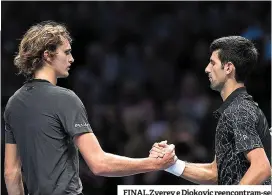  ??  ?? FINAL.Zverev e Djokovic reencontra­m-se