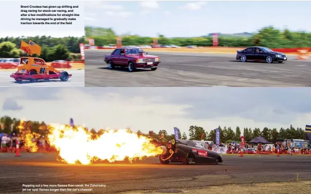  ??  ?? Brent Crookes has given up drifting and drag racing for stock-car racing, and after a few modificati­ons for straight-line driving he managed to gradually make traction towards the end of the field Popping out a few more flames than usual, the Zahorodny...