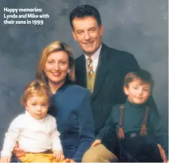  ??  ?? Happy memories: Lynda and Mike with their sons in 1999