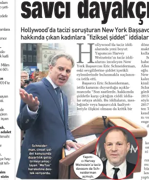  ??  ?? Schneiderm­an, cinsel şiddet konusunda duyarlılık geliştirme­yi amaçlayan “MeToo” hareketine destek veriyordu. Yapımcı Harvey Weinstein’a taciz davasını da Schneiderm­an açmıştı.