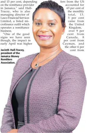  ??  ?? Jacinth Hall-Tracey, president of the Jamaica Money Remitters Associatio­n.