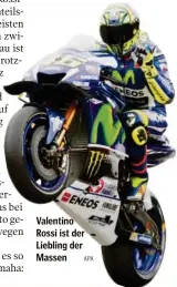  ?? APA ?? Valentino Rossi ist der Liebling der Massen