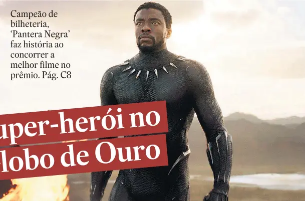  ?? MARVEL STUDIOS/DISNEY VIA AP ?? Chadwick Boseman. ‘Pantera Negra’ está na disputa em cinco categorias