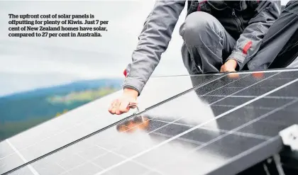  ?? ?? The upfront cost of solar panels is offputting for plenty of Kiwis. Just 7 per cent of New Zealand homes have solar, compared to 27 per cent in Australia.