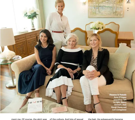  ??  ?? Anne O’Hagan (standing); left to right, Nancy Ammari, Jean Hough Davey and Lori Livingston­e Finance Is Female