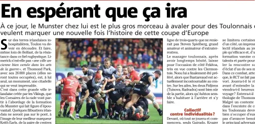  ?? (Photo Frank Muller) ?? Comme face aux Scarlets de Llanelli il y a deux bons mois, la bataille devrait faire rage en mêlée, cet après-midi dans le chaudron de Thomond Park.