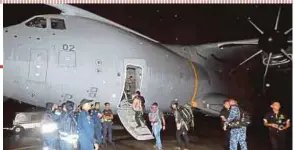  ?? BERNAMA PIC ?? Royal Malaysian Air Force personnel boarding a RMAF A400M aircraft, which is on a humanitari­an mission, at the RMAF Subang Air Force Base on Thursday.