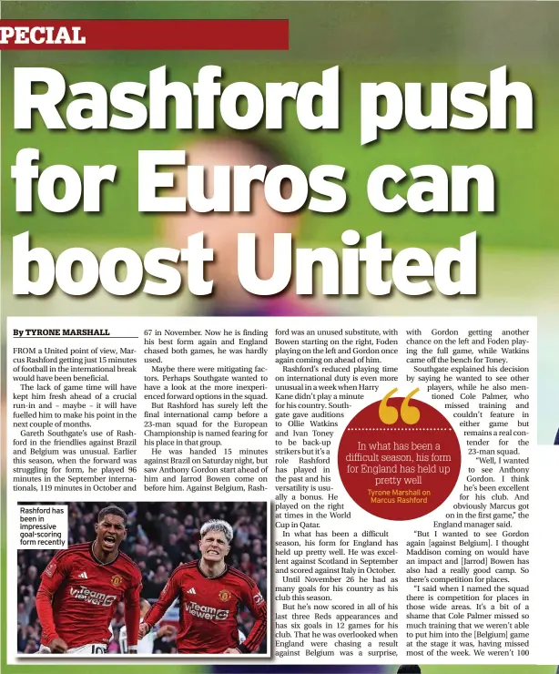  ?? ?? Rashford has been in impressive goal-scoring form recently
Tyrone Marshall on Marcus Rashford